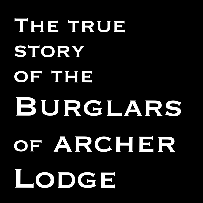 The true story of the Burglars of archer Lodge